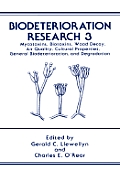 Biodeterioration Research: Mycotoxins, Biotoxins, Wood Decay, Air Quality, Cultural Properties, General Biodeterioration, and Degradation