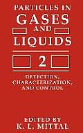 Particles in Gases and Liquids 2: Detection, Characterization, and Control
