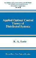 Applied Optimal Control Theory of Distributed Systems