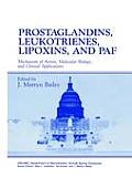 Prostaglandins, Leukotrienes, Lipoxins, and Paf: Mechanism of Action, Molecular Biology, and Clinical Applications