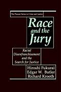 Race and the Jury: Racial Disenfranchisement and the Search for Justice