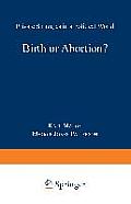 Birth or Abortion?: Private Struggles in a Political World