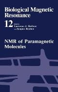 Biological Magnetic Resonance: Volume 12: NMR of Paramagnetic Molecules