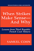 When Strikes Make Sense--And Why: Lessons from Third Republic French Coal Miners