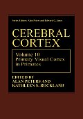 Cerebral Cortex: Volume 10 Primary Visual Cortex in Primates