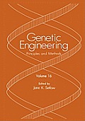Genetic Engineering: Principles and Methods: Volume 16