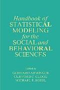 Handbook of Statistical Modeling for the Social and Behavioral Sciences