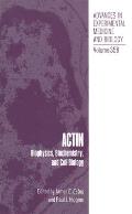 Actin: Biophysics, Biochemistry and Cell Biology