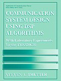 Communication System Design Using DSP Algorithms