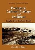 Prehistoric Cultural Ecology and Evolution: Insights from Southern Jordan