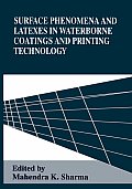 Surface Phenomena & Latexes in Water Borne Coatings & Printing Technology