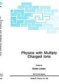 Physics with Multiply Charged Ions