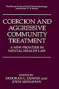 Coercion and Aggressive Community Treatment: A New Frontier in Mental Health Law