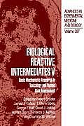 Biological Reactive Intermediates V: Basic Mechanistic Research in Toxicology and Human Risk Assessment