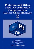 Platinum and Other Metal Coordination Compounds in Cancer Chemotherapy 2