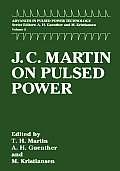 J C Martin On Pulsed Power