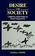 Desire for Society Childrens Knowledge as Social Imagination