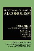 Recent Developments in Alcoholism: Alcohol and Violence - Epidemiology, Neurobiology, Psychology, Family Issues