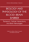 Biology and Physiology of the Blood-Brain Barrier: Transport, Cellular Interactions, and Brain Pathologies