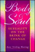 Body & Soul Sexuality On The Brink