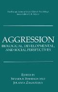 Aggression: Biological, Developmental, and Social Perspectives