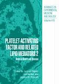 Platelet-Activating Factor and Related Lipid Mediators 2: Roles in Health and Disease