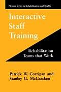 Interactive Staff Training: Rehabilitation Teams That Work