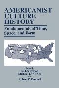 Americanist Culture History: Fundamentals of Time, Space, and Form