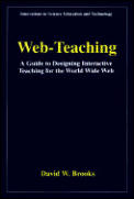 Web-Teaching: A Guide to Designing Interactive Teaching for the World Wide Web