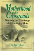 Motherhood At The Crossroads