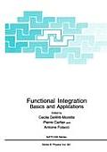Functional Integration: Basics and Applications