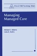 Managing Managed Care