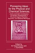 Pioneering Ideas for the Physical and Chemical Sciences: Josef Loschmidt's Contributions and Modern Developments in Structural Organic Chemistry, Atom