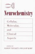 Neurochemistry: Cellular, Molecular, and Clinical Aspects