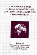 Technology for Global Economic and Environmental Survival and Prosperity