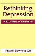Rethinking Depression: Why Current Treatments Fail