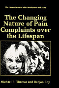 The Changing Nature of Pain Complaints Over the Lifespan