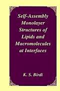 Self-Assembly Monolayer Structures of Lipids and Macromolecules at Interfaces