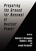 Preparing the Ground for Renewal of Nuclear Power