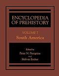 Encyclopedia of Prehistory: Volume 7: South America