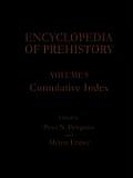 Encyclopedia of Prehistory: Volume 9: Cumulative Index