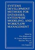 Systems Development Methods for Databases Enterprise Modeling & Workflow Management