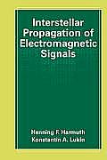 Interstellar Propagation of Electromagnetic Signals