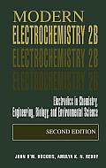 Modern Electrochemistry 2b: Electrodics in Chemistry, Engineering, Biology and Environmental Science
