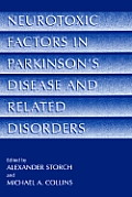 Neurotoxic Factors in Parkinson's Disease and Related Disorders
