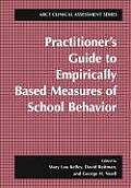 Practitioner's Guide to Empirically Based Measures of School Behavior