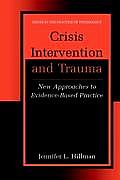 Crisis Intervention and Trauma: New Approaches to Evidence-Based Practice