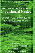 Adversarial Versus Inquisitorial Justice: Psychological Perspectives on Criminal Justice Systems