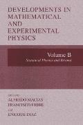 Developments in Mathematical and Experimental Physics: Volume B: Statistical Physics and Beyond