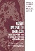 Oxygen Transport to Tissue XXIII: Oxygen Measurements in the 21st Century: Basic Techniques and Clinical Relevance
